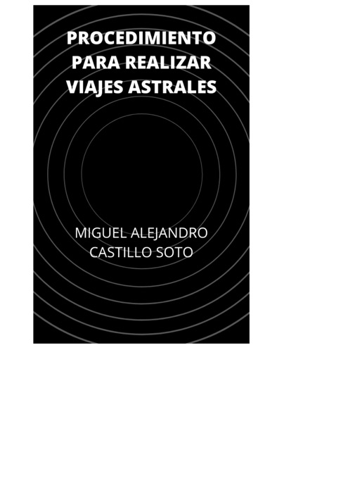 PROCEDIMIENTO PARA REALIZAR VIAJES ASTRALES