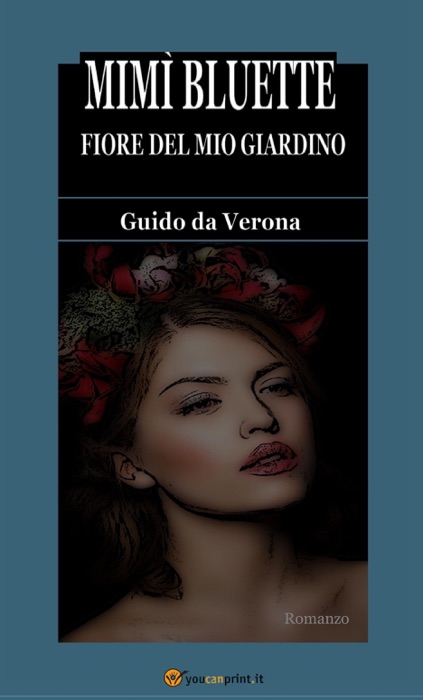 Mimì Bluette, fiore del mio giardino. Romanzo