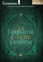 Tabernáculo de Cristo e o Cristão - Aluno
