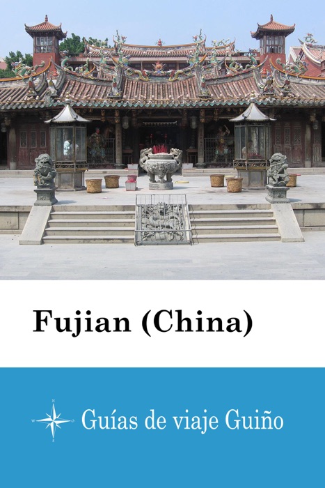 Fujian (China) - Guías de viaje Guiño