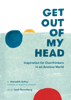 Get Out of My Head - Meredith Arthur & Leah Rosenberg