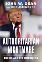 John W. Dean & Bob Altemeyer - Authoritarian Nightmare artwork