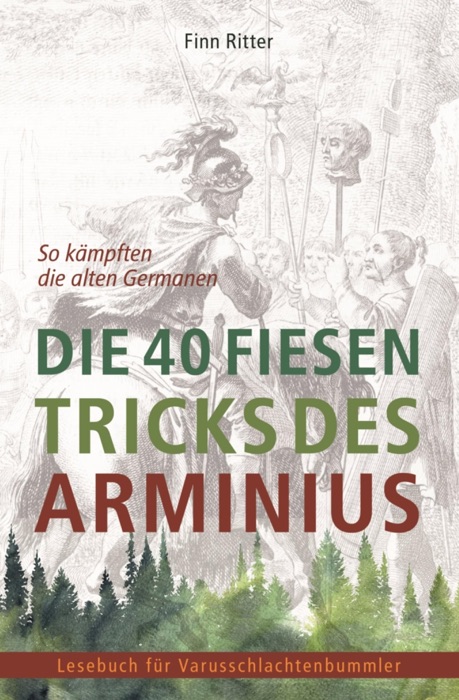 Die 40 fiesen Tricks des Arminius