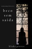 Beco Sem Saída (Um mistério psicológico de Chloe Fine—Livro 3) Book Cover