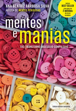 Capa do livro Mentes & Manias: TOC: transtorno obsessivo-compulsivo de Ana Beatriz Barbosa Silva