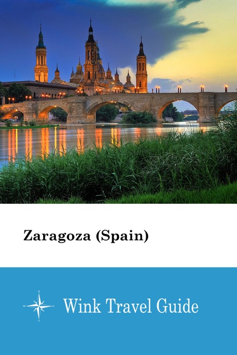Zaragoza (Spain) - Wink Travel Guide