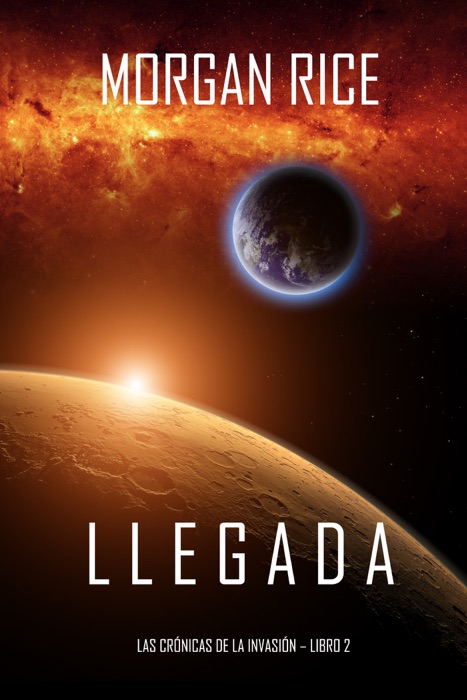 Llegada (Las crónicas de la invasión—Libro dos)