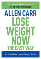 Allen Carr - Lose Weight Now The Easy Way artwork