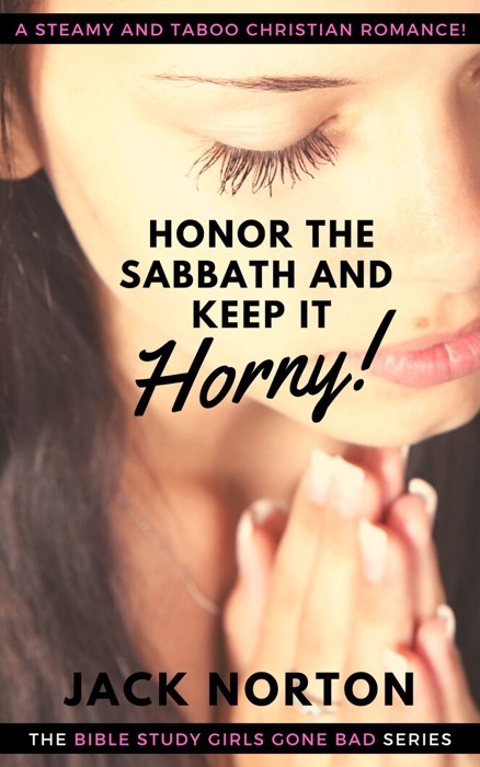 Honor The Sabbath And Keep It Horny