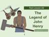 The Legend of John Henry- English Text Lesson 1 (A2 Level) - Martin McCubbin