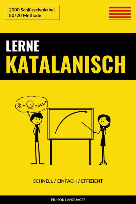 Lerne Katalanisch: Schnell / Einfach / Effizient: 2000 Schlüsselvokabel