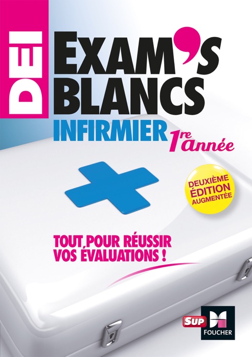 Exam's blancs 1e année -  Evaluations corrigées et commentées- DEI Diplôme Infirmier - Entrainement