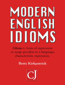 Modern English Idioms - Betty Kirkpatrick