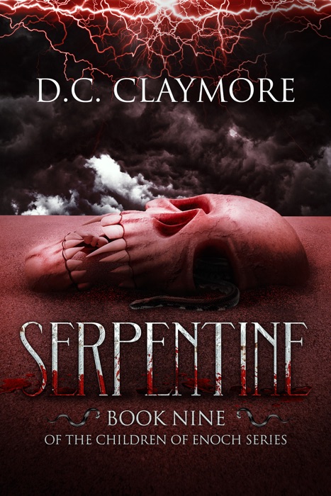 Serpentine: Book Nine of The Children of Enoch Series