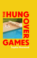 Sophie Heawood - The Hungover Games artwork