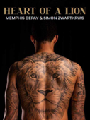 Heart of a lion - Memphis Depay & Simon Zwartkruis