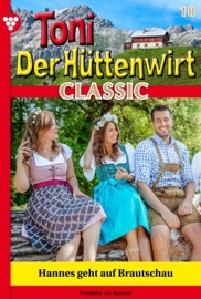 Toni der Hüttenwirt Classic 18 – Heimatroman