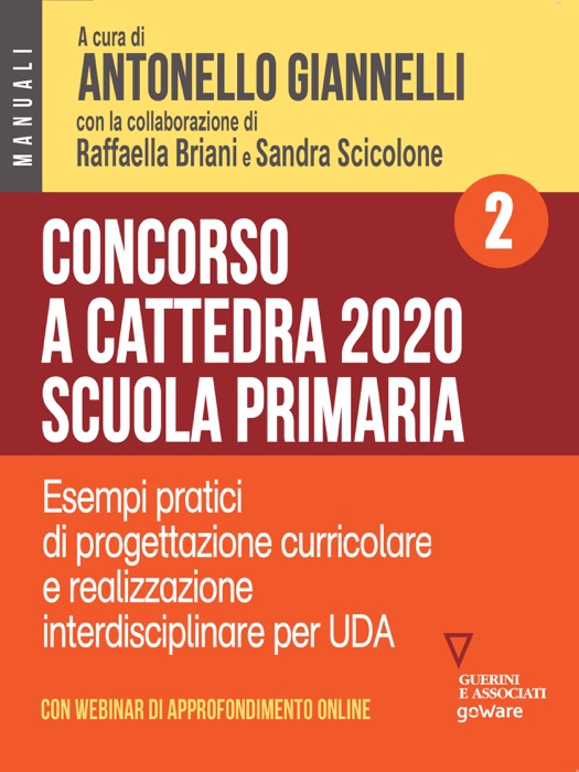 Concorso a cattedra 2020. Scuola primaria – Volume 2. Esercizi pratici di progettazione curriculare e realizzazione interdisciplinare per UDA