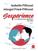 Sexpérience - Isabelle Filliozat & Margot Fried-Filliozat