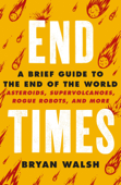 End Times - Bryan Walsh