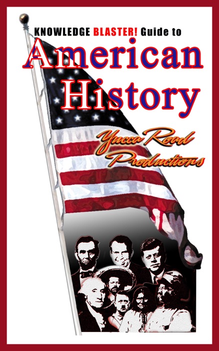 Knowledge BLASTER! Guide to American History