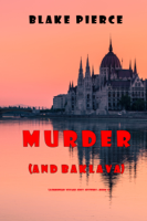 Blake Pierce - Murder (and Baklava) (A European Voyage Cozy Mystery—Book 1) artwork