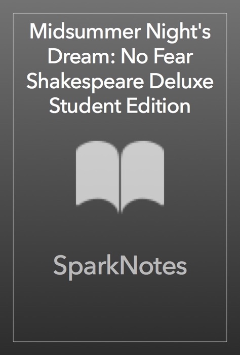 Midsummer Night's Dream: No Fear Shakespeare Deluxe Student Edition