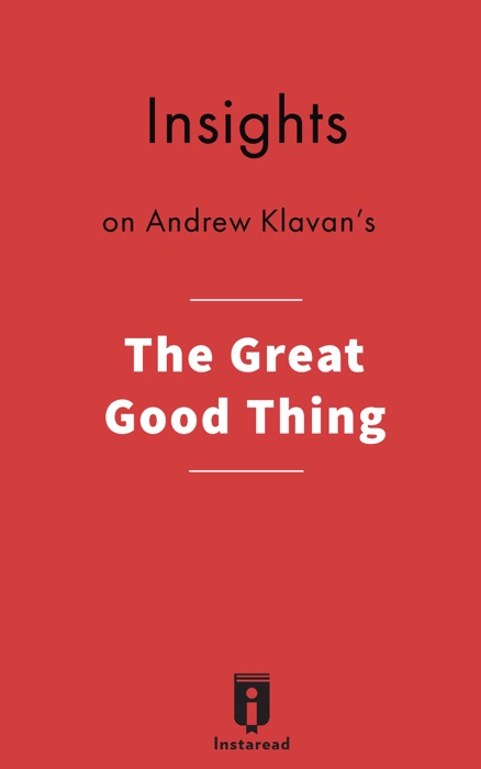 Insights on Andrew Klavan's The Great Good Thing