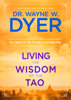 Living the Wisdom of the Tao - Dr. Wayne W. Dyer