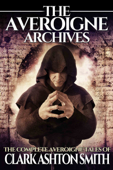 The Averoigne Archives - Clark Ashton Smith