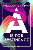 Kelly Oram - A is for Abstinence artwork