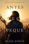 Antes Que Ele Peque (Um Enigma Mackenzie White—Livro 7) - Blake Pierce