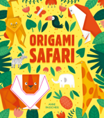 Origami Safari - Anne Passchier