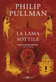 La lama sottile - Philip Pullman