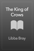 Libba Bray - The King of Crows artwork