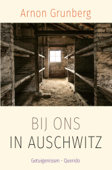 Bij ons in Auschwitz - Arnon Grunberg