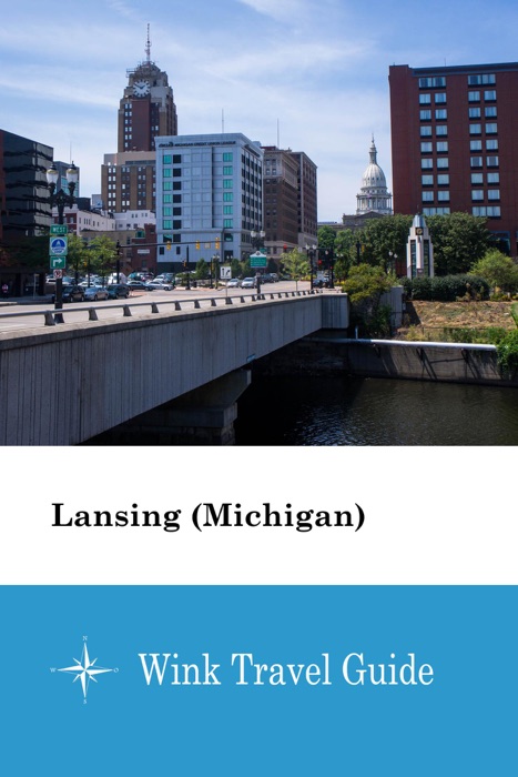 Lansing (Michigan) - Wink Travel Guide