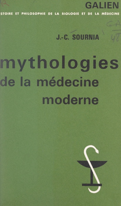 Mythologies de la médecine moderne