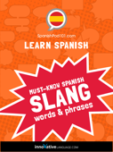 Learn Spanish: Must-Know Spanish Slang Words & Phrases - SpanishPod101