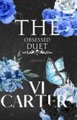 The Obsessed Duet - Boxset - Vi Carter