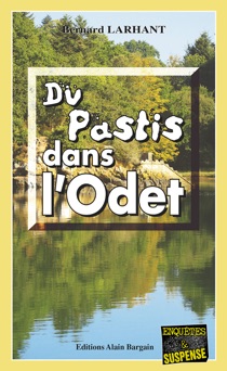 Du pastis dans l'Odet - Bernard Larhant