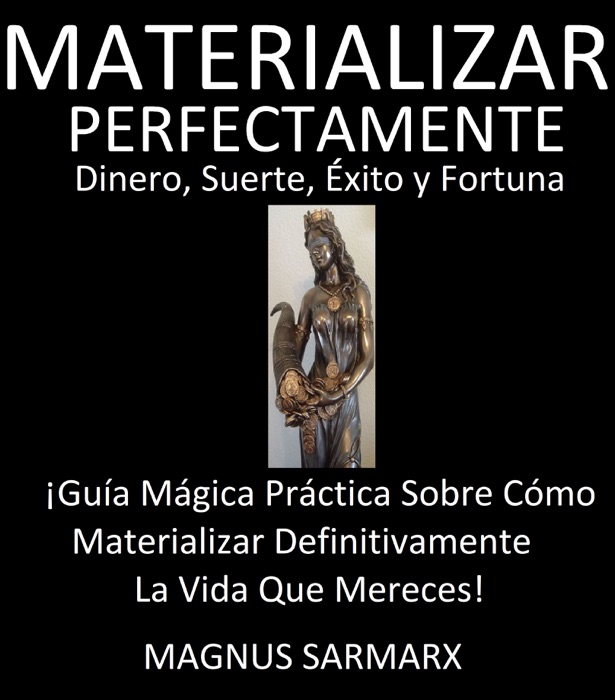 Materializar Perfectamente Dinero, Suerte, Éxito y Fortuna