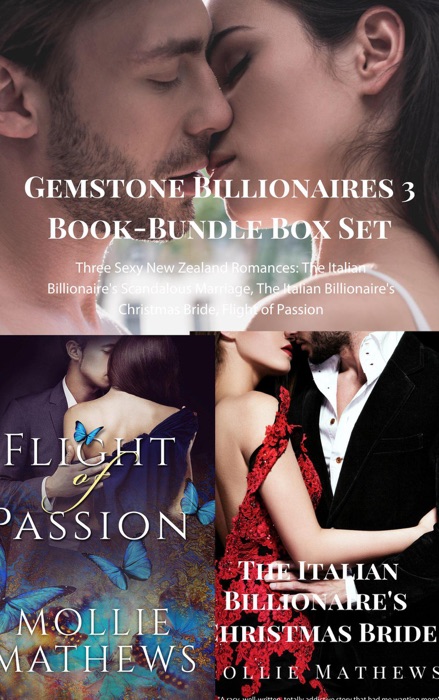 Gemstone Billionaires 3 Book-Bundle Box Set: ThreeSexy New Zealand Romances: The Italian Billionaire's Scandalous Marriage, The Italian Billionaire's Christmas Bride, Flight of Passion