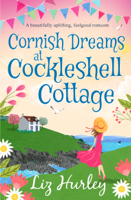 Liz Hurley - Cornish Dreams at Cockleshell Cottage artwork