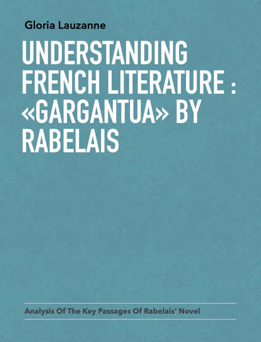 Understanding french literature : «Gargantua» by Rabelais