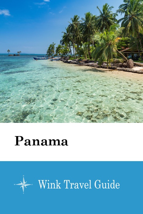 Panama - Wink Travel Guide