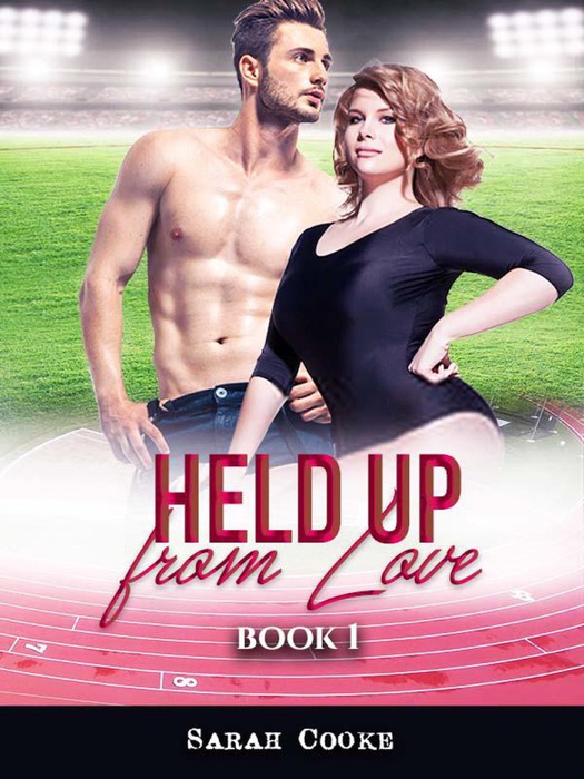 Held up from Love: Book 1