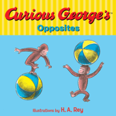 Curious George's Opposites - H.A. Rey