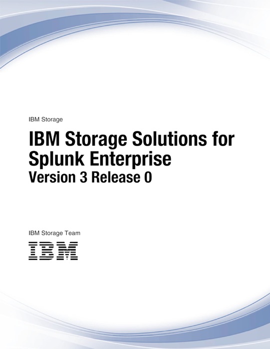 IBM Storage Solutions for Splunk Enterprise