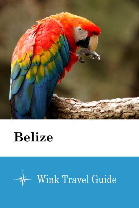 Belize - Wink Travel Guide